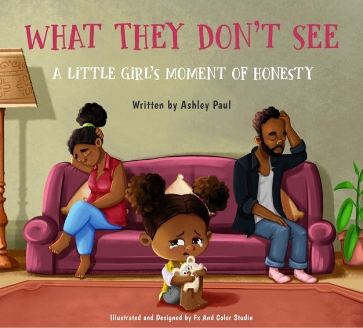 Author Ashley M. Paul Releases A Tender Story That Helps to Bring Awareness and Healing to A Young Girl Witnessing Constant Domestic Quarreling