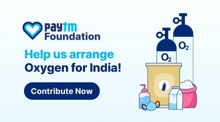 Paytm aims at raising Rs 10 crores to acquire 3,000 Oxygen Concentrators to fight shortage