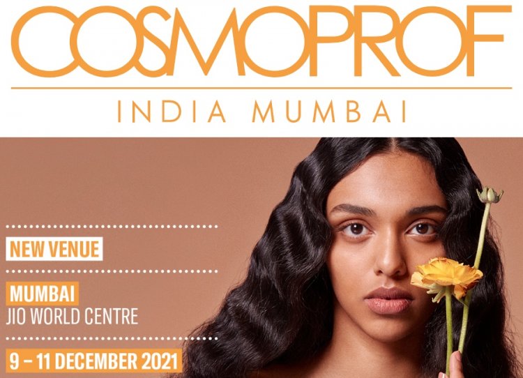 Cosmoprof India To Be Held at Jio World Centre Mumbai on December 9-11, 2021