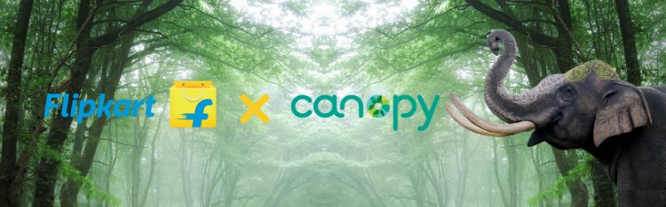 Flipkart and Myntra join hands with Canopy for advance sustainability efforts and forest conservation