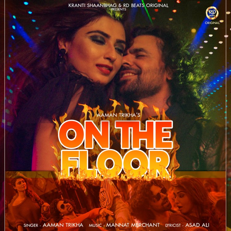 Hungama Artist Aloud and RD Beats Original releases Aaman Trikha’s single On The Floor