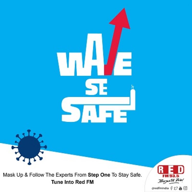 RED FM Announces New Campaign 'Wave Se Safe'