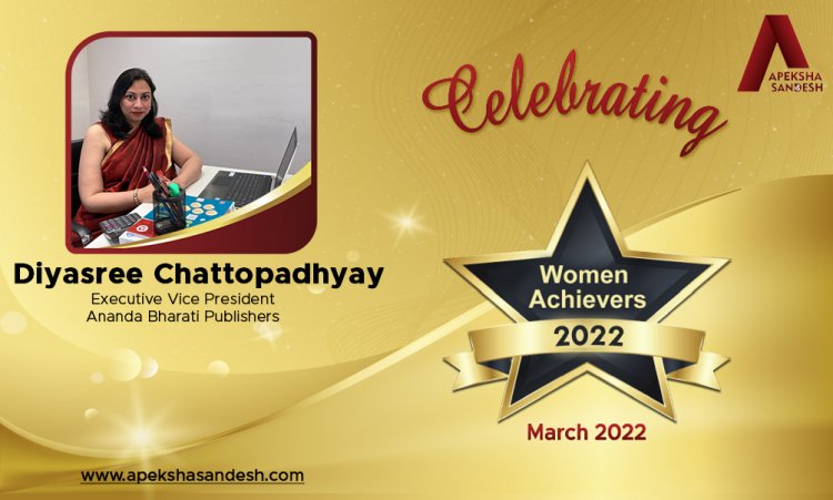 Digitalization allows us to offer new ways of learning to students and opens new distribution channels - Diyasree Chattopadhyay, Executive Vice President - Ananda Bharati Publishers