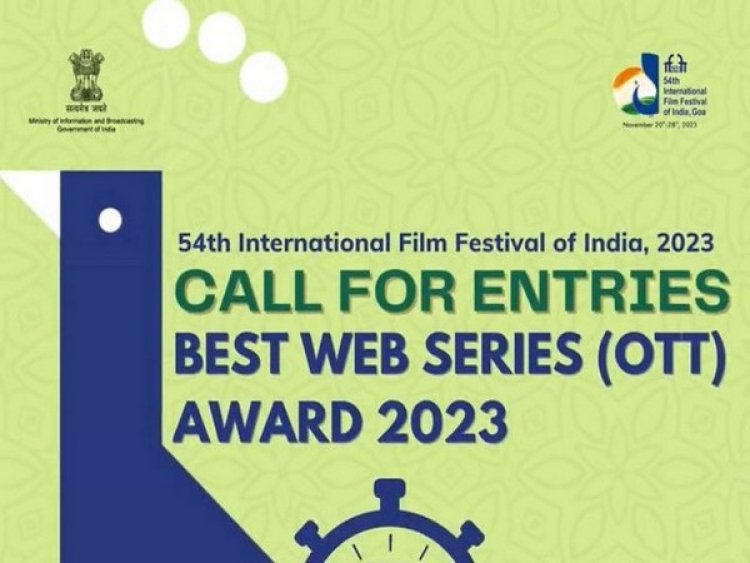 Entry date for first edition of Best Web Series (OTT) award extended