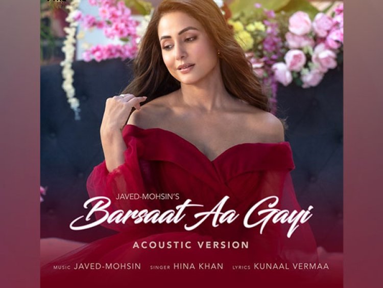 Hina Khan all set to make singing debut with 'Barsaat Aa Gayi Acoustic Version'