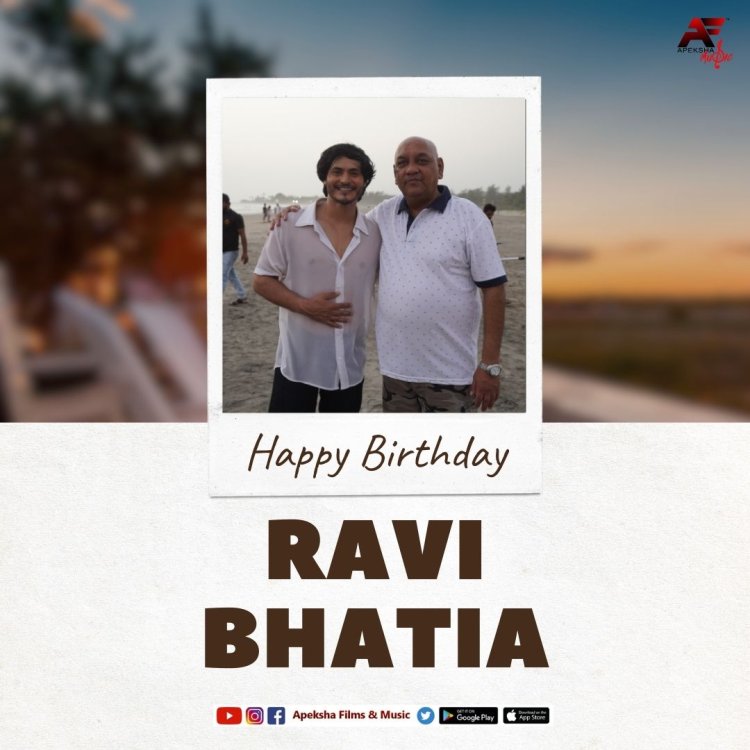 Producer Ajay Jaswal of Apeksha Films And Music wishes actor Ravi Bhatia on his birthday