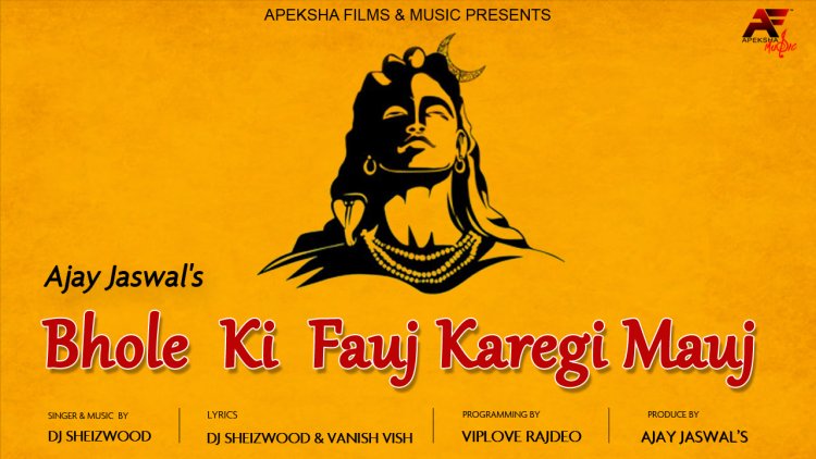 Dj Sheizwood & Apeksha Music bring Seek Lord Shiva's Blessing With Their New Song ‘Bhole Ki Fauj Karegi Mauj'