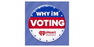 iHeartMedia Launches “Why I’m Voting” to Encourage Americans to Share Their Reasons for Voting in Local, State and National Elections on November 3