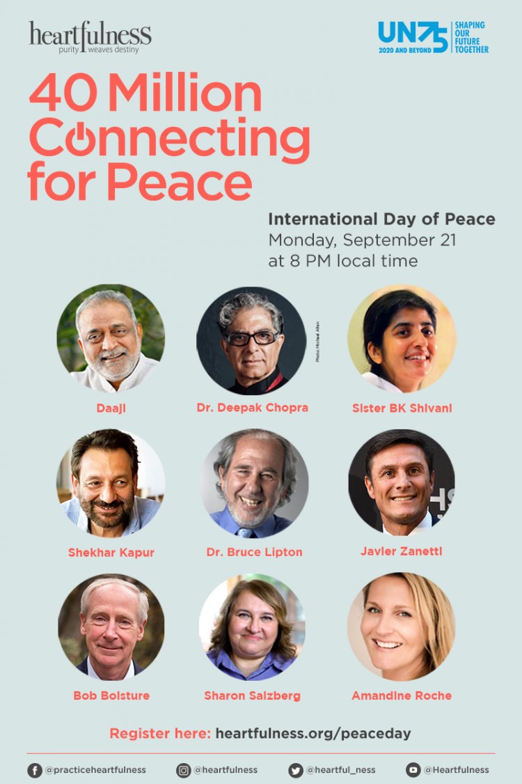 Leaders in Peace Building, Science, Mindfulness and Spirituality to Transmit the Experience of Peace to 40 Million People Across the Globe on  International Day of Peace, 21 September 2020