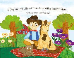 The release of a new book on Amazon Takes Place: A Day in the Life of Cowboy Mike and Winston
