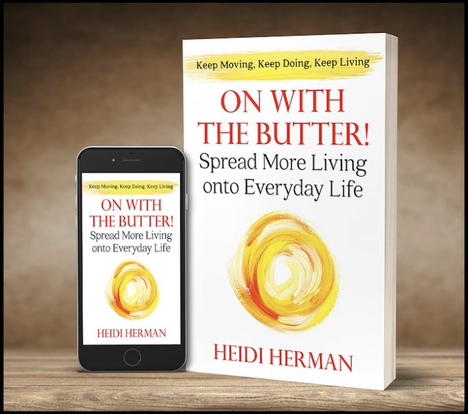 New Book 'On with the Butter!' Inspires Elderly to Keep Moving, Keep Doing, & Keep Living